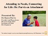 Attending to Needs, Connecting for Life: Dr. Purvis on Attachment