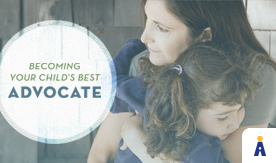 Becoming Your Child's Best Advocate