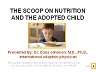 The Scoop on Nutrition and the Adopted Child Presentation