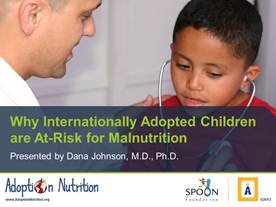 Why Internationally Adopted Children are At Risk for Malnutrition